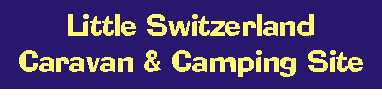 Little Switzerland Caravan and Camping Site 619